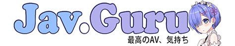 jav.gur|Jav Guru ⋆ Japanese porn Tube ⋆ The best JAV movies online。